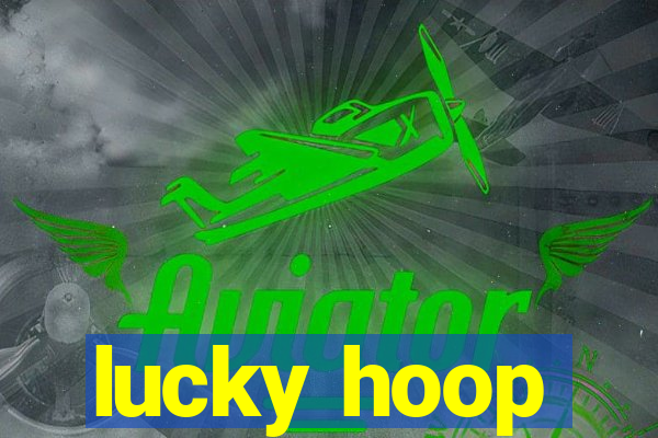 lucky hoop